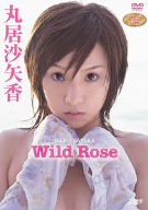丸居沙矢香 「Wild Rose」