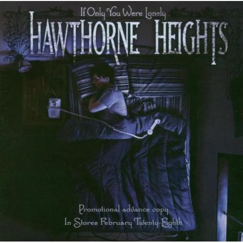 Hawthorne Heights - If Only You Were Lonely (2006)