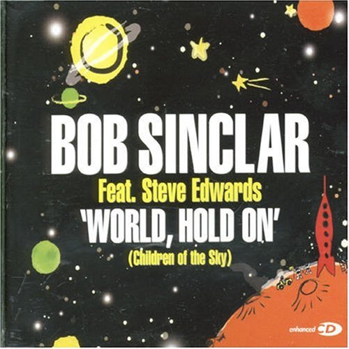 Bob Sinclar - World Hold on (Children of the Sky) - Zortam Music